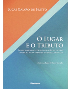 O lugar e o tributo: ensaio sobre competência e definição do critério espacial na regra-matriz de incidência tributária
