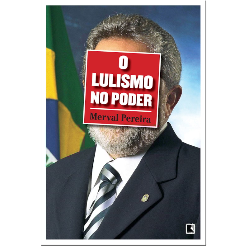 O LULISMO NO PODER