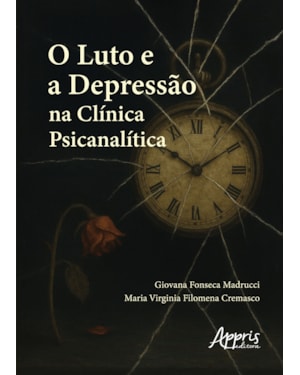 O LUTO E A DEPRESSÃO NA CLÍNICA PSICANALÍTICA