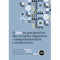 O LUTO NA PERSPECTIVA DAS TERAPIAS COGNITIVO-COMPORTAMENTAIS E CONTEXTUAIS