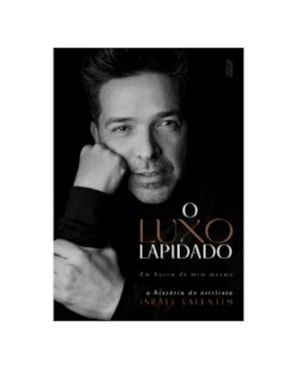 O LUXO LAPIDADO: EM BUSCA DE MIM MESMO