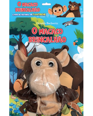 O MACACO BRINCALHÃO - LIVRO DE HISTÓRIA + FANTOCHE