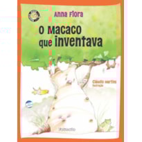 O MACACO QUE INVENTAVA