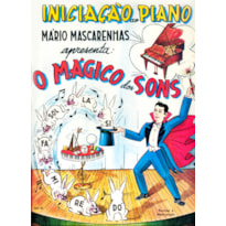 O MÁGICO DOS SONS: INICIAÇÃO AO PIANO