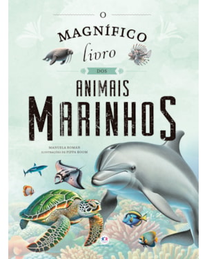 O MAGNÍFICO LIVRO DOS ANIMAIS MARINHOS