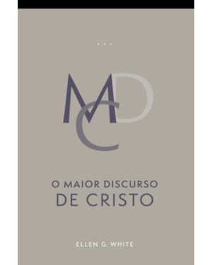 O MAIOR DISCURSO DE CRISTO