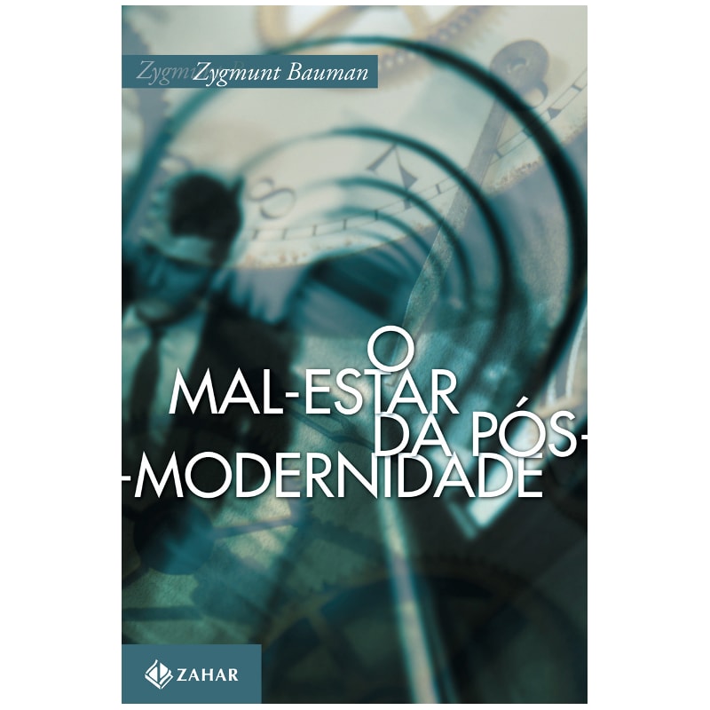 O MAL-ESTAR DA PÓS-MODERNIDADE