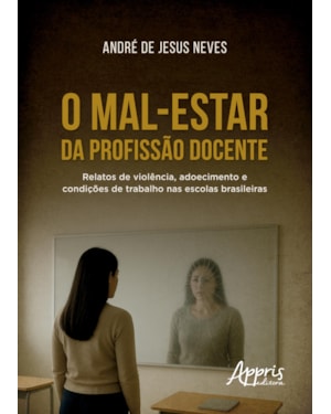 O MAL-ESTAR DA PROFISSÃO DOCENTE: RELATOS DE VIOLÊNCIA, ADOECIMENTO E CONDIÇÕES DE TRABALHO NAS ESCOLAS BRASILEIRAS