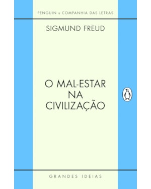 O MAL-ESTAR NA CIVILIZAÇÃO