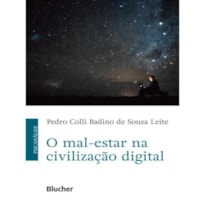 O MAL-ESTAR NA CIVILIZAÇÃO DIGITAL