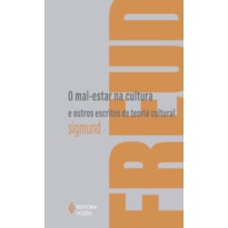 O MAL-ESTAR NA CULTURA E OUTROS ESCRITOS DE TEORIA CULTURAL