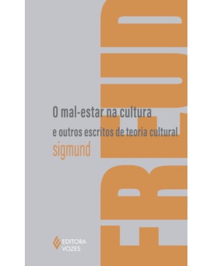 O MAL-ESTAR NA CULTURA E OUTROS ESCRITOS DE TEORIA CULTURAL