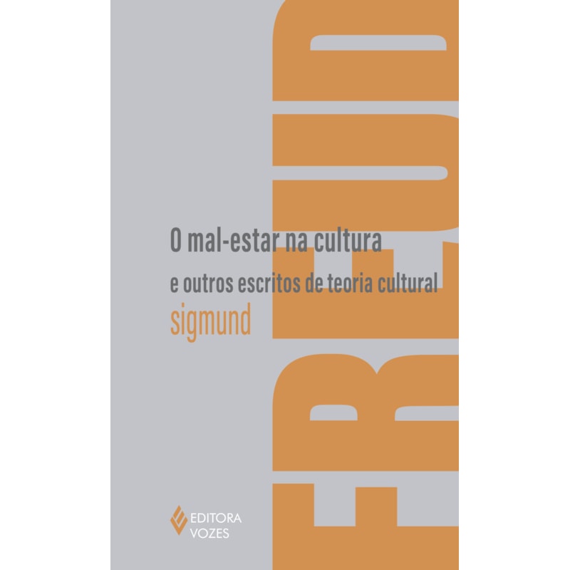O MAL-ESTAR NA CULTURA E OUTROS ESCRITOS DE TEORIA CULTURAL