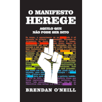 O MANIFESTO HEREGE: AQUILO QUE NÃO PODE SER DITO