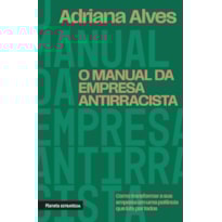 O MANUAL DA EMPRESA ANTIRRACISTA