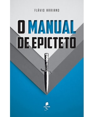 O MANUAL DE EPICTETO