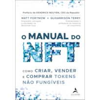 O manual do nft: como criar, vender e comprar tokens não fungíveis