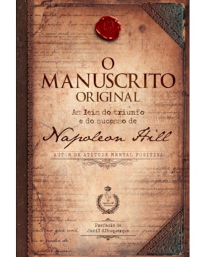 O manuscrito original: as leis do triunfo e do sucesso de napoleon hill