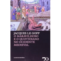 O maravilhoso e o quotidiano no ocidente medieval