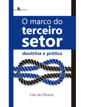 O marco do terceiro setor: Doutrina e prática