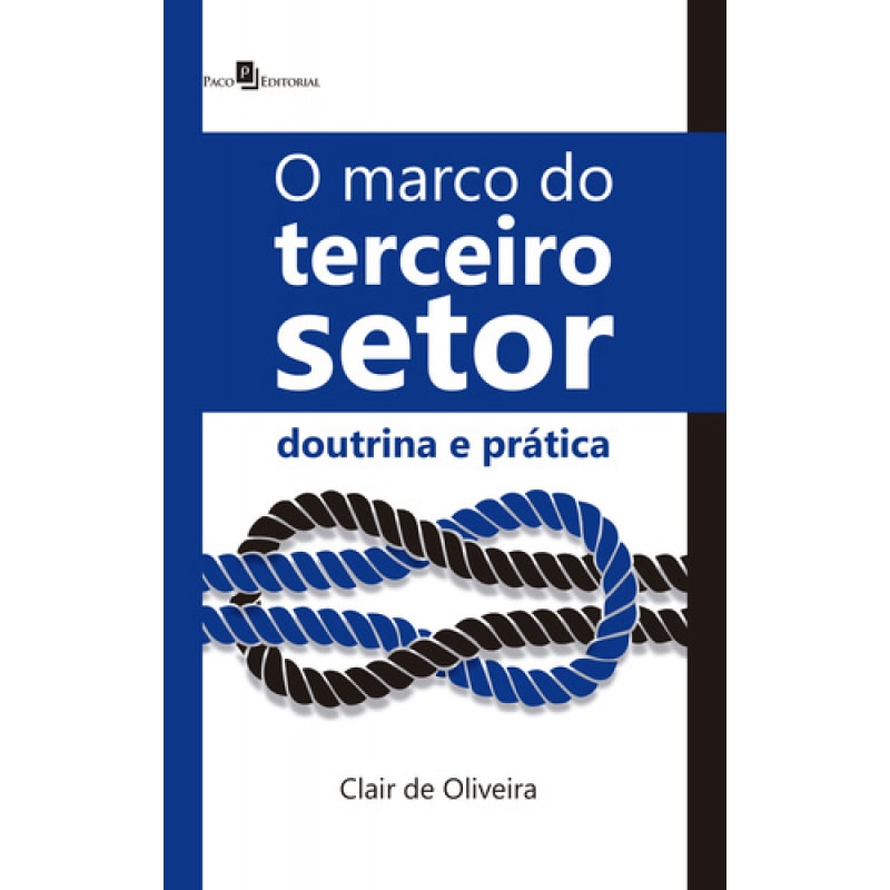 O marco do terceiro setor: Doutrina e prática