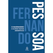 O MARINHEIRO E OUTROS TEXTOS DRAMÁTICOS