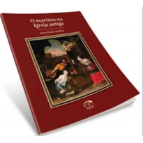 O martirio na igreja antiga