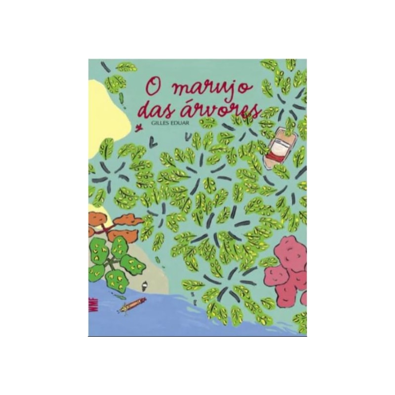O MARUJO DAS ÁRVORES