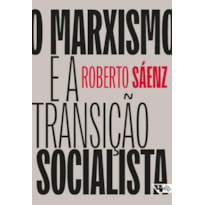 O marxismo e a transição socialista: estado, poder e burocracia