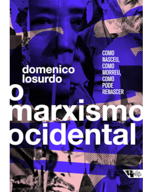O marxismo ocidental: como nasceu, como morreu, como pode renascer