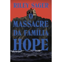 O MASSACRE DA FAMÍLIA HOPE