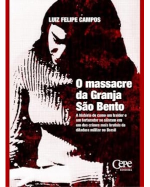 O MASSACRE DA GRANJA SÃO BENTO