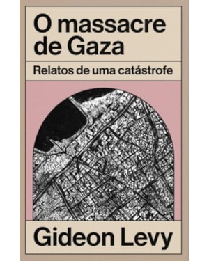 O MASSACRE DE GAZA