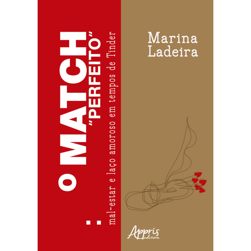 O MATCH "PERFEITO": MAL-ESTAR E LAÇO AMOROSO EM TEMPOS DE TINDER