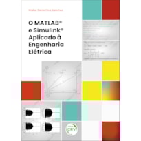 O MATLAB® E SIMULINK® APLICADO À ENGENHARIA ELÉTRICA