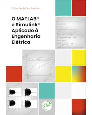 O MATLAB® E SIMULINK® APLICADO À ENGENHARIA ELÉTRICA