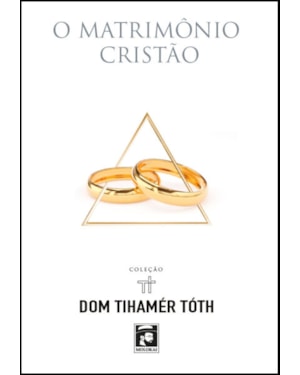 O MATRIMÔNIO CRISTÃO