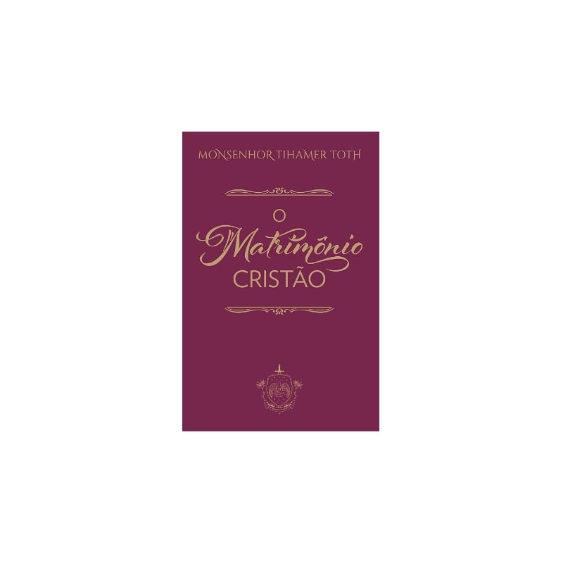 O MATRIMÔNIO CRISTÃO