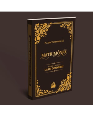 O MATRIMÔNIO CRISTÃO - SEGUNDO A ENCÍCLICA CASTII CONNUBII
