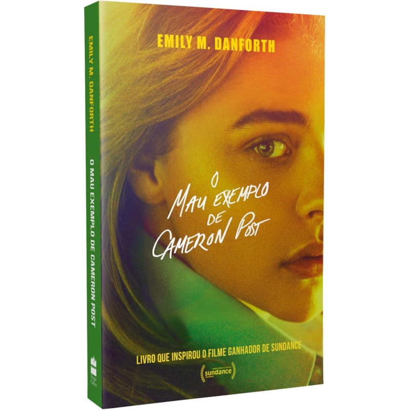 O MAU EXEMPLO DE CAMERON POST - LIVRO QUE INSPIROU O FILME GANHADOR DE SUNDANCE