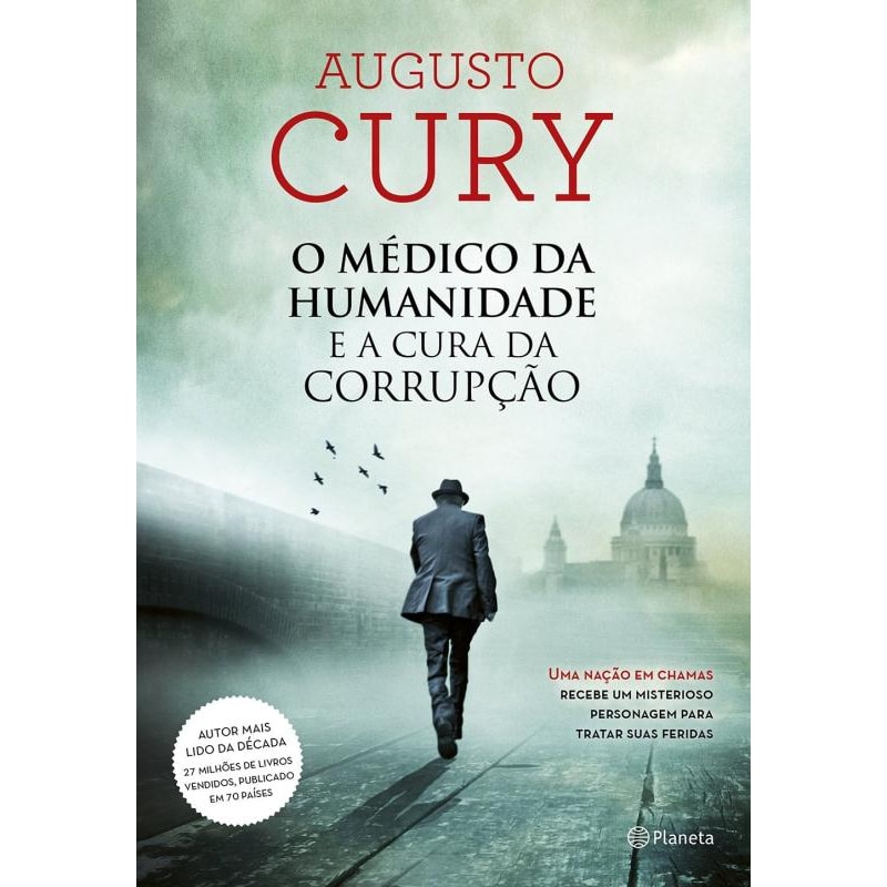 O MÉDICO DA HUMANIDADE E A CURA DA CORRUPÇÃO: (BIBLIOTECA AUGUSTO CURY)
