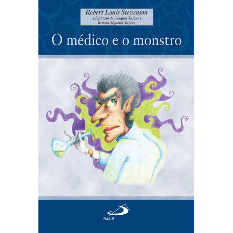 O médico e o monstro