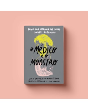 O MÉDICO E O MONSTRO