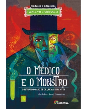 O médico e o monstro: o estranho caso de Dr. Jekyll e Sr. Hyde