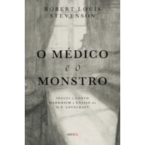 O MÉDICO E O MONSTRO - TEXTO INTEGRAL: CONTÉM O CONTO MARKHEIM E ENSAIO DE H.P. LOVECRAFT