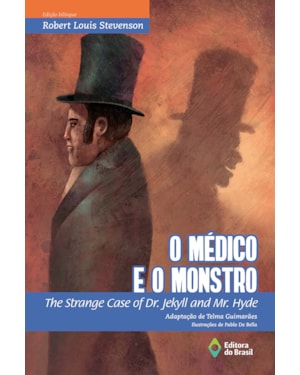 O MÉDICO E O MONSTRO: THE STRANGE CASE OF DR. JEKYLL AND MR. HYDE