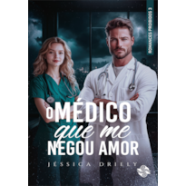 O médico que me negou amor