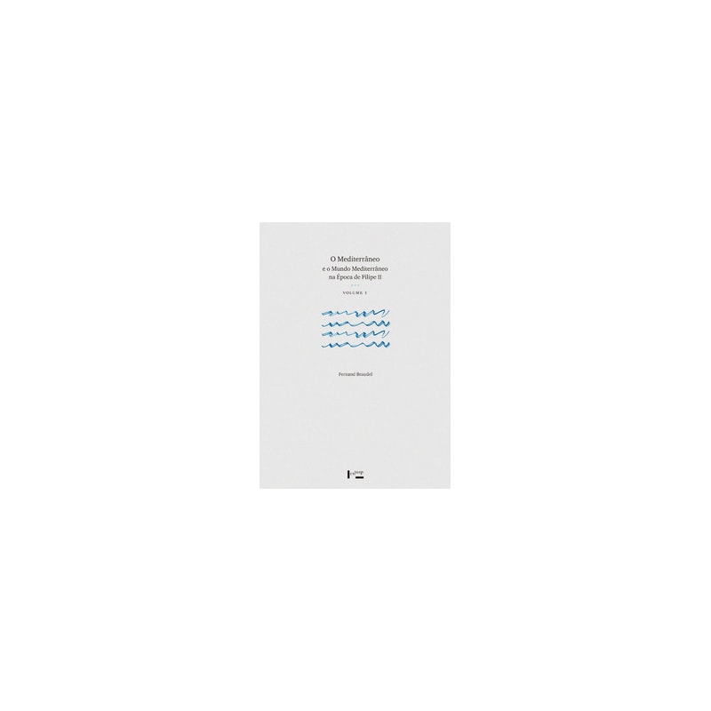 O mediterrâneo e o mundo mediterrâneo na época de filipe ii - 2 volumes