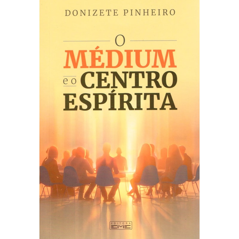 O MÉDIUM E O CENTRO ESPÍRITA