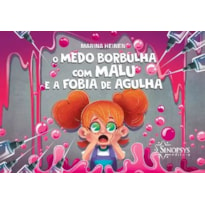 O MEDO BORBULHA COM MALU E A FOBIA DE AGULHA